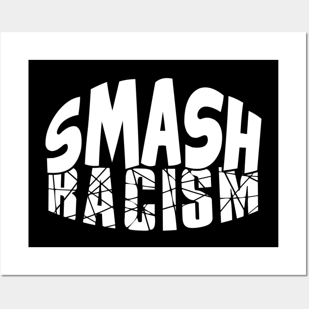 Smash Racism Wall Art by schockgraphics